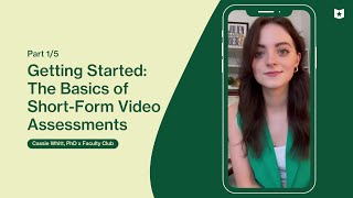 The Basics of Short-Form Video Assessments 🎥 | Creative Video Assessments (part 1)
