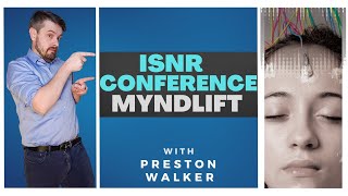 Preston Walker's Guide to the ISNR Conference | Neurofeedback | MyndLift