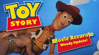 Toy Story Custom Movie Accurate Woody Doll Update!