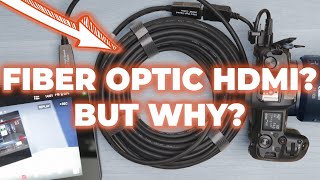 Super Long HDMI with Fiber Optic: High Tech for Your Live Stream & Camera Monitor Connection