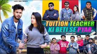 Tution Teacher Ki Beti Se Pyar || Episode 3 || Elvish Yadav