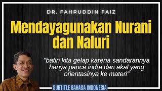 Mendayagunakan Nurani dan Naluri | Ngaji Filsafat | Dr. Fahruddin Faiz