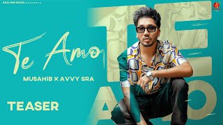 Te Amo (Teaser) : Musahib & Avvy Sra | Punjabi Song 2023