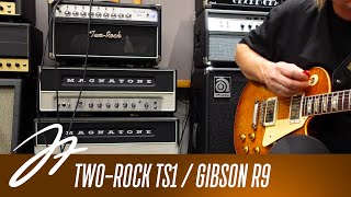 Two-Rock TS1 / Gibson R9