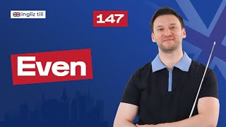 Even | 147-dars | Ingliz tilini 0 dan o'rganish