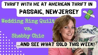 Thrift with Me at American Thrift in Passaic, New Jersey | Double Wedding Ring Quilt vs. Shabby Chic