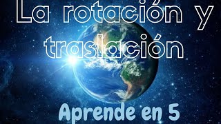 MOVIMIENTO DE ROTACION Y TRASLACION DE LA TIERRA