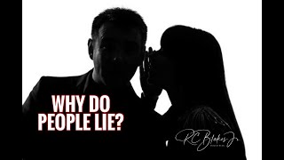 WHY DO PEOPLE LIE? by Bishop RC Blakes