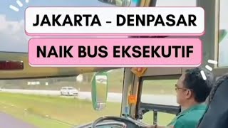 Jakarta Bali naik Bus Lorena fasilitas mantap tiket murah dapat service makan dan snack