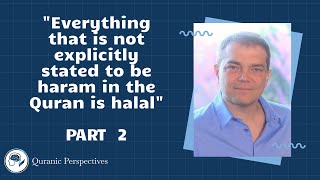 Everything that is not explicitly stated to be haram in the Quran is halal: Caner Taslaman (part 2)