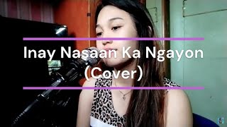 Inay Nasaan Ka Ngayon  - Janicar Lepiten ( Cover )