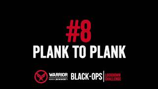 BLACK-OPS #8 Plank to Plank