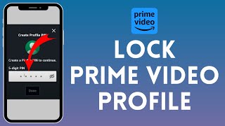 How to Lock Amazon Prime Video Profile (2024)