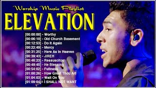 ELEVATION WORSHIP 🙏 MORNING ENCOURAGEMENT 🙏 Beautiful Elevation Worship Playlist 2022