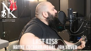 Last Kiss - Wayne Cochran/Pearl Jam Cover