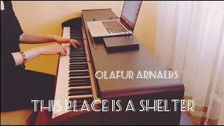 Ólafur Arnalds-This Place Is A Shelter- Piano Cover by Roxana Belibou