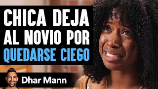 Chica Deja Al Novio Por Quedarse Ciego | Dhar Mann Studios