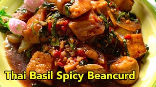 THAI BASIL SPICY BEANCURD | Vegetarian Thai Food - Su's Cookbook