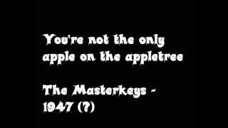 You're not the only apple on the appletree - The Masterkeys - Jive -