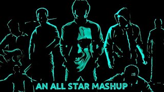 Chill bro | All Star Mashup | Editaholic Edition