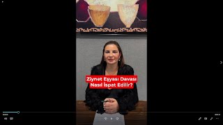 Ziynet Eşyası Davası Nasıl İspat Edilir ?