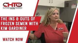 The Ins & Outs Of Frozen Semen With Kim Gardiner