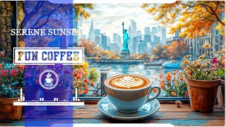 Serene Sunsets - Fun Coffee (Official Background Video Music)