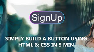 Build A Modern Button Using Html & CSS In Just 5 Min - Signup Button Using Html & Css