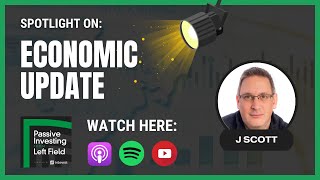 Spotlight: Economic Update with J Scott