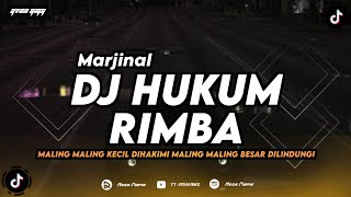 DJ HUKUM RIMBA - MARJINAL (REMIX TERBARU 2024)