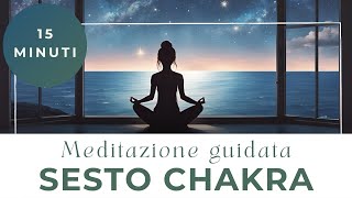 Meditazione Guidata Sesto Chakra - Mente Limpida, Visione Chiara, Direzione Futura