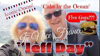 IT'S "JEFF DAY" IN NICE - EXPLORING, CHECKING OUT THE NEW ICONIC, THE PORT...AND CAKE!