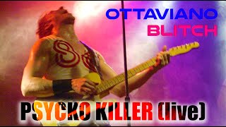 Psycko-Killer - Talking heads ft. Ottaviano Blitch's version (liveshow)