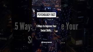 5 Ways to Improve Your Social Skills.... #shorts #psychologyfacts #subscribe