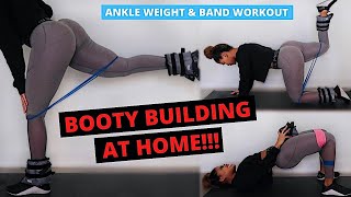 BEST GLUTE WORKOUT AT HOME!!! | ANKLE WEIGHT & BAND WORKOUT