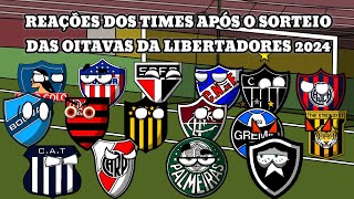 Reações dos times após o sorteio das oitavas da Libertadores