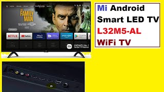 Mi Android Smart LED TV L32M5 AL Review