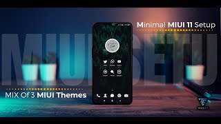 Minimal MIUI Theme Setup | Mix Of 3 Themes | MIUI 11 & MIUI 12 | Setup 1