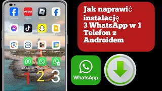 Jak naprawić instalację 3 WhatsApp w 1 telefonie z Androidem.2024