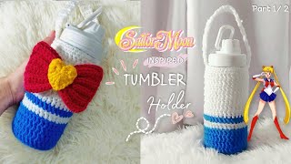 SAILOR MOON Inspired Tumbler Holder | How to make Crochet Tumbler holder | Part 1 of 2