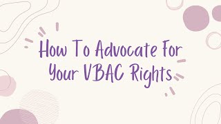 How to Advocate for Your VBAC Rights