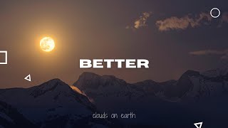 Khalid - Better (Lyrics)