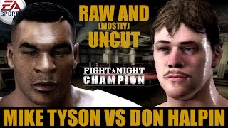 Mike Tyson vs Don Halpin ★ Tyson Raw And [Mostly] Uncut ★ Full Fight Night Champion Simulation