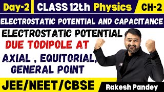 Electric Potential Due To An Electric Dipole Class 12 | Electric Potential & Capacitance  | Day-2