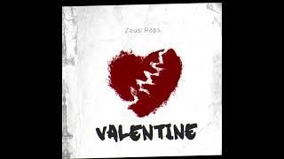 Zeus Raps - Valentine (Official Audio)