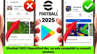 Cum să remediați eFootball 2025 Dispozitivul dvs. nu este compatibil cu această versiune Problemă