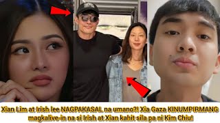 Xia Gaza KINUMPIRMANG magkalive-in na si Irish at Lim kahit sila pa ni Kim Chiu!?