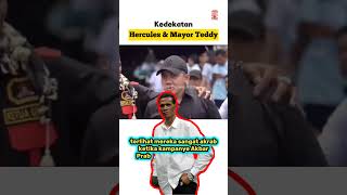 kedekatan Hercules Dengan Mayor Teddy