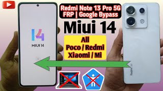 Redmi Note 13 Pro 5g FRP Bypass miui 14 | All Redmi Miui 14 Frp Bypass / No need computer