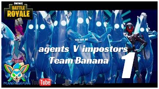 Fortnite: Team Banana / Agents V impostors 1